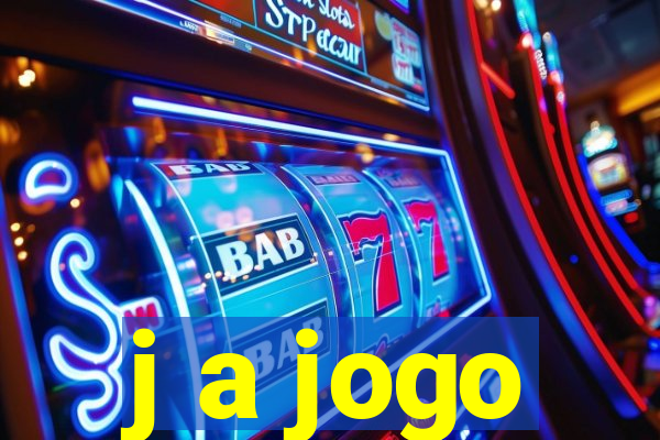 j a jogo