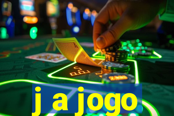 j a jogo