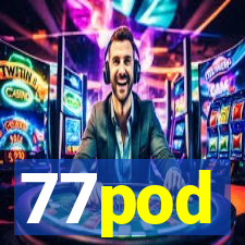 77pod