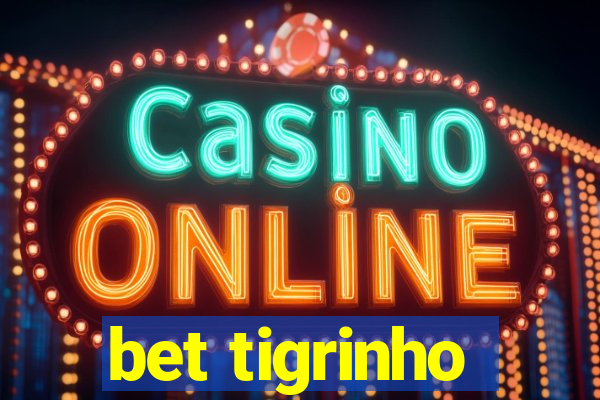 bet tigrinho