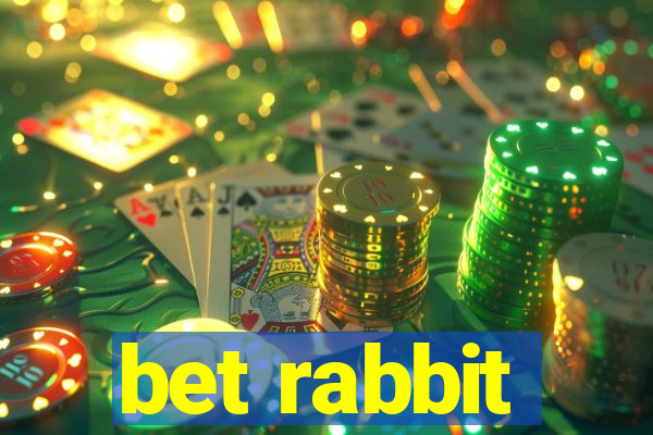 bet rabbit