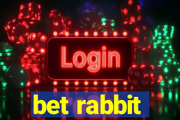 bet rabbit