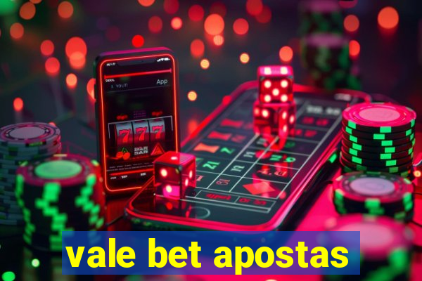 vale bet apostas