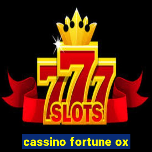 cassino fortune ox