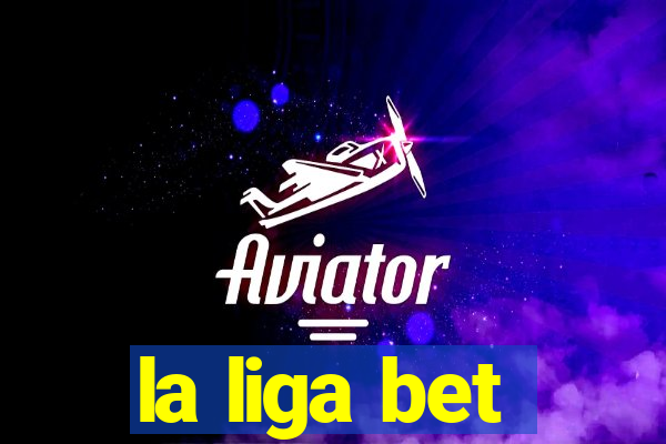 la liga bet