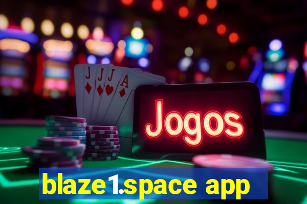 blaze1.space app