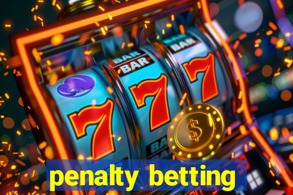 penalty betting