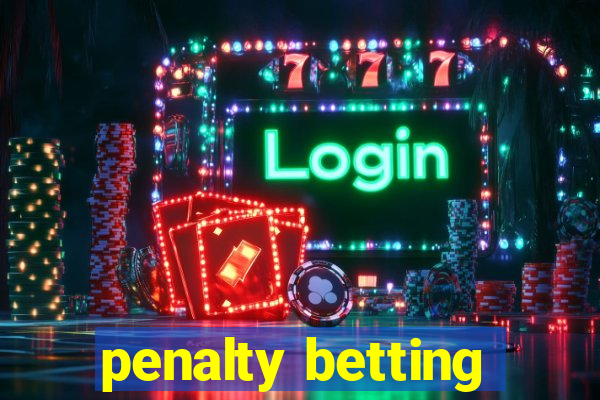 penalty betting