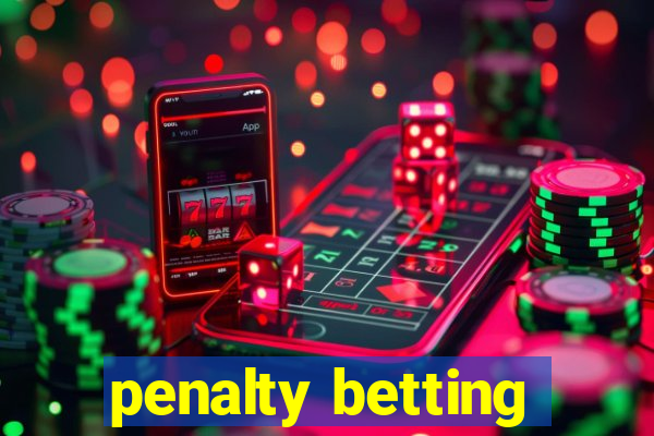 penalty betting