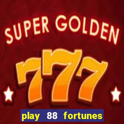 play 88 fortunes slot free game