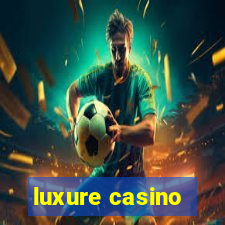 luxure casino