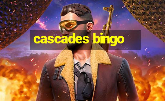 cascades bingo