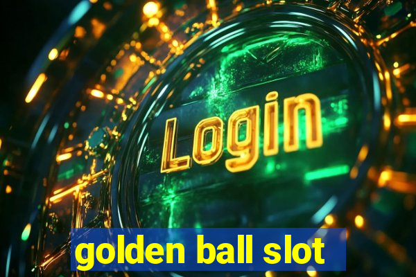 golden ball slot