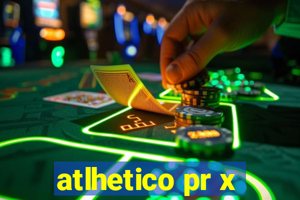 atlhetico pr x