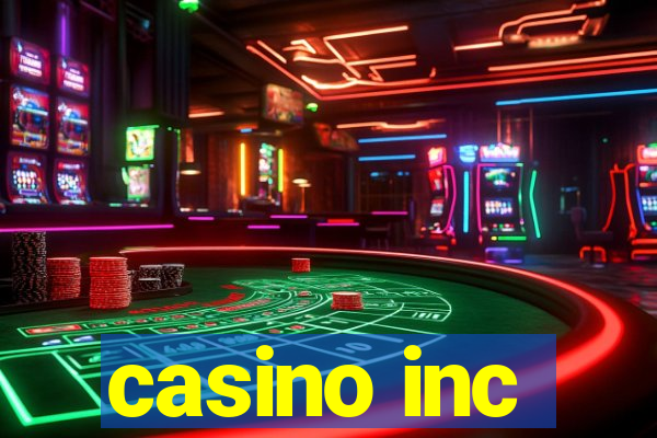 casino inc