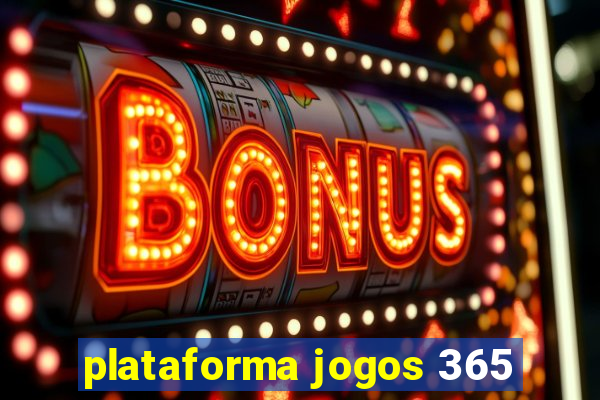 plataforma jogos 365