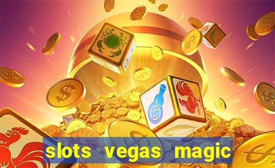 slots vegas magic casino 777