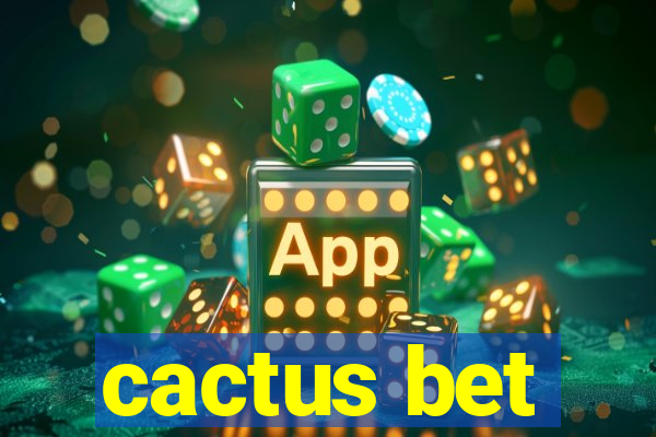 cactus bet