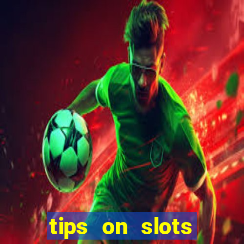 tips on slots machines in the casino