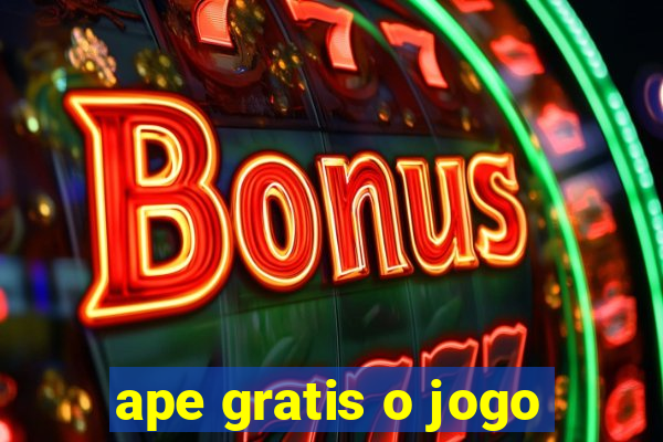 ape gratis o jogo