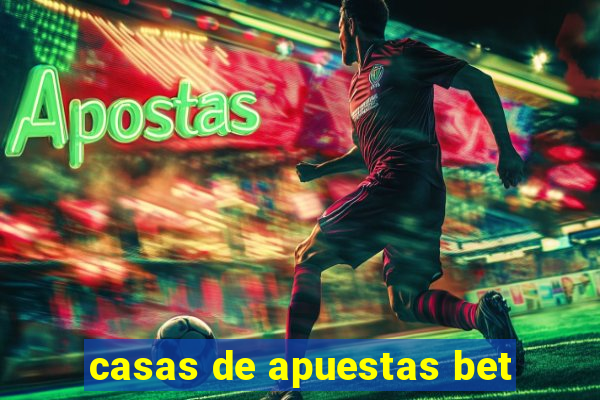 casas de apuestas bet