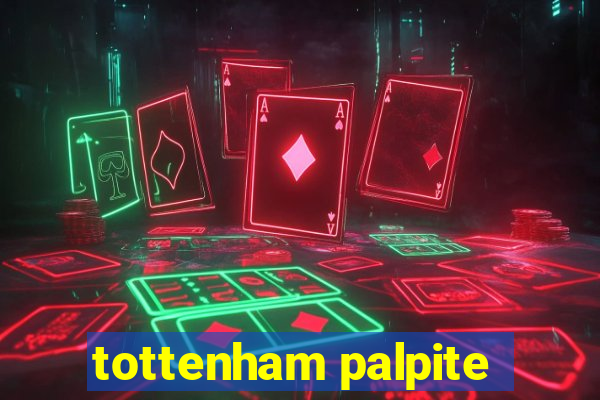 tottenham palpite