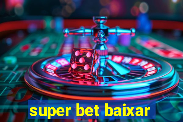 super bet baixar