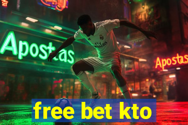 free bet kto