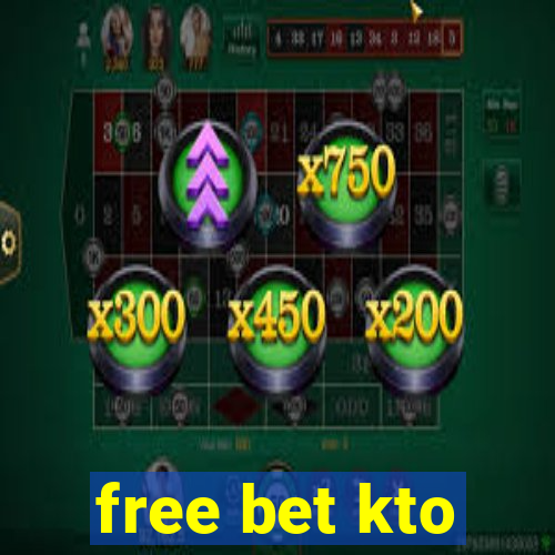 free bet kto