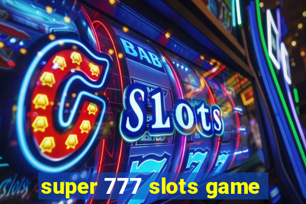 super 777 slots game