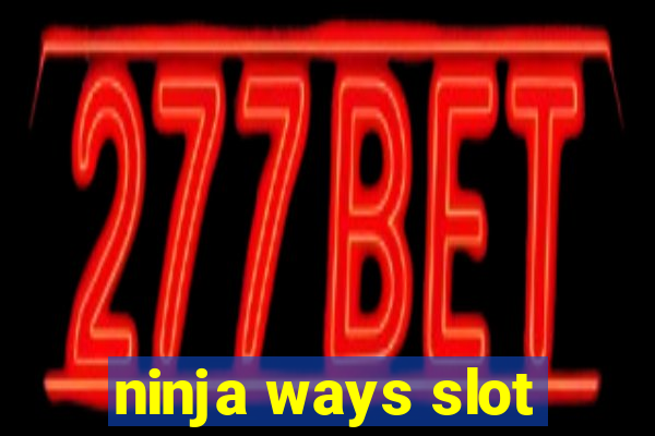 ninja ways slot