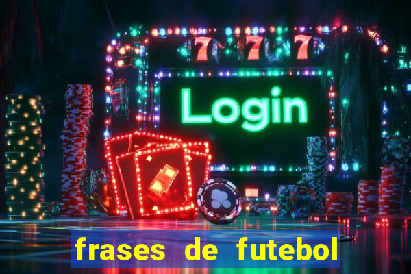 frases de futebol feminino para status tumblr