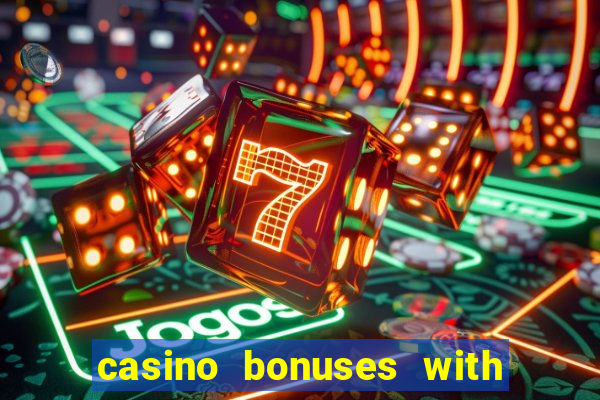 casino bonuses with no deposit required