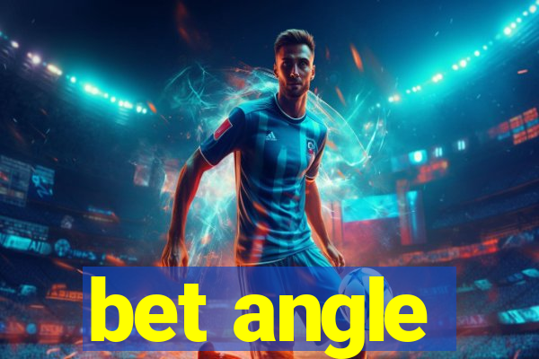 bet angle