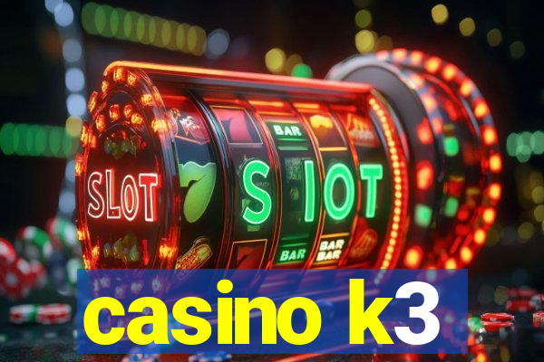 casino k3