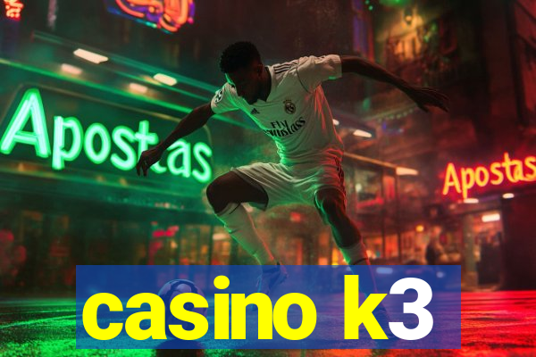 casino k3