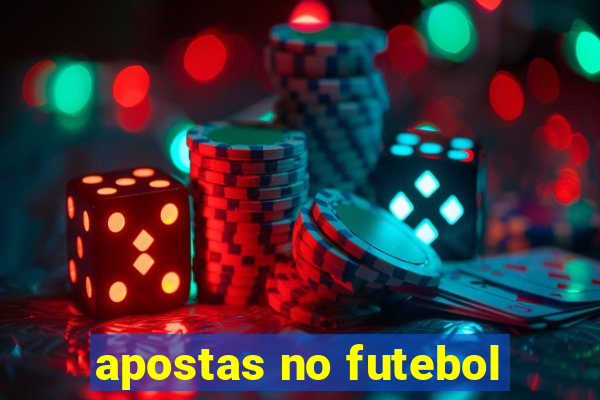 apostas no futebol