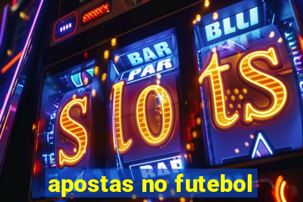 apostas no futebol