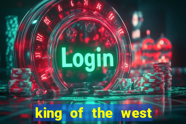 king of the west slot free play