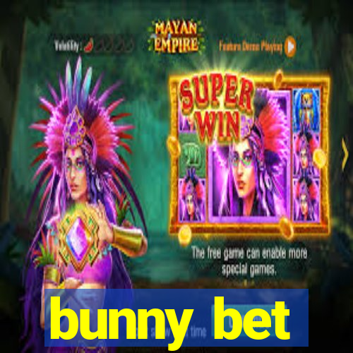 bunny bet