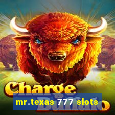 mr.texas 777 slots