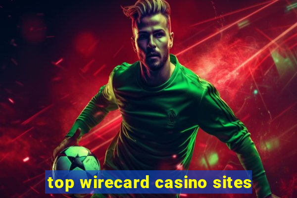 top wirecard casino sites