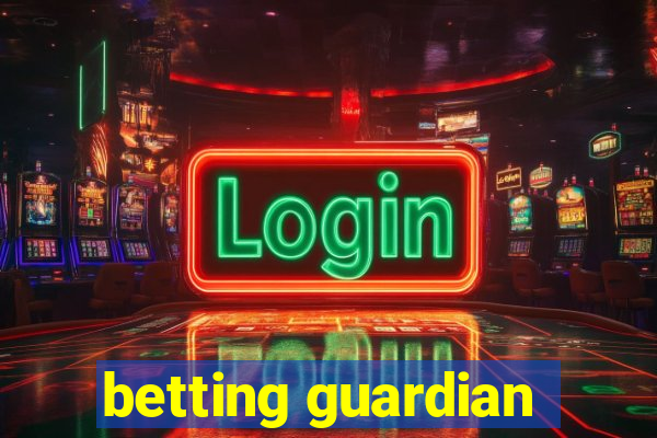 betting guardian