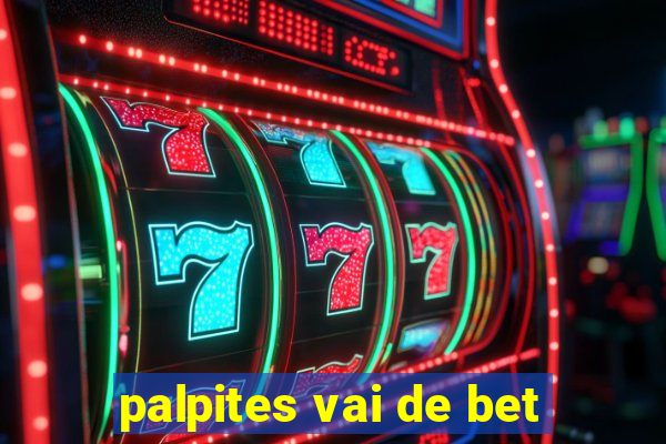 palpites vai de bet