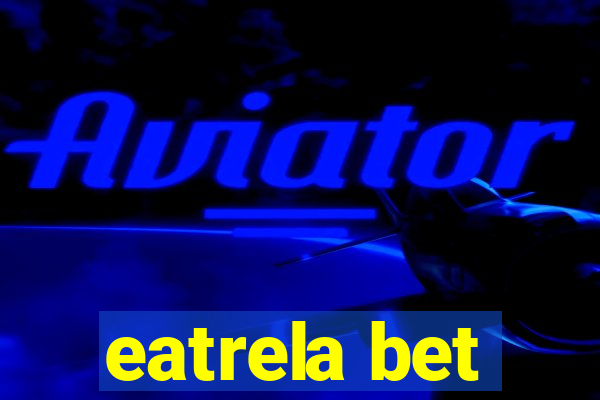 eatrela bet