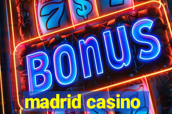 madrid casino