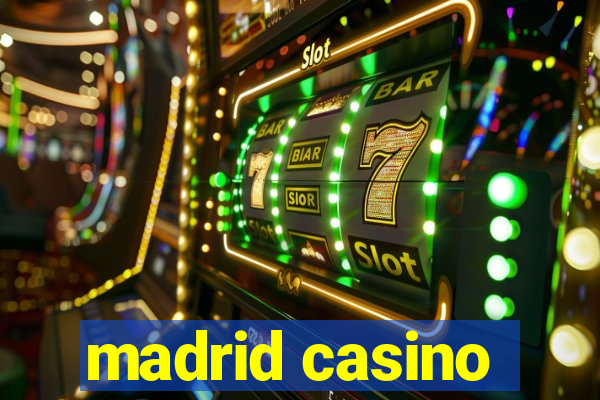 madrid casino