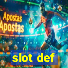 slot def