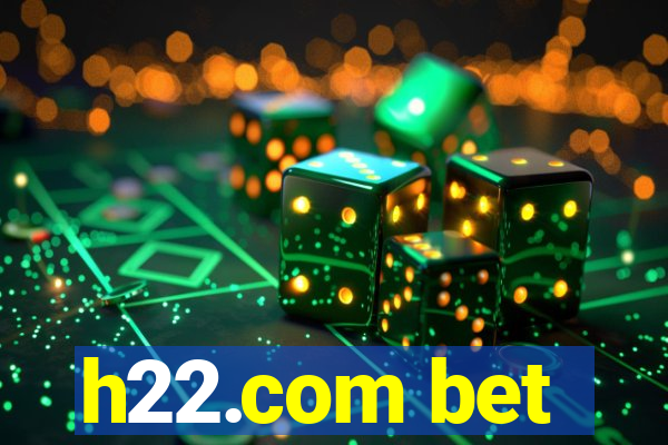 h22.com bet