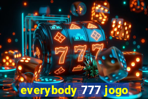 everybody 777 jogo